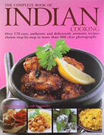 Indian Deliciously Authentic Dishes (previously published as The Complete Indian Cookbook)