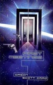 First Meetings: Three Stories from the Enderverse