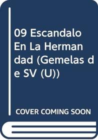 09 Escandalo En La Hermandad (Gemelas De Sv (U)) (Spanish Edition)