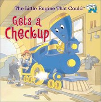 The Little Engine That Could Gets a Checkup (Reading Railroad Books)