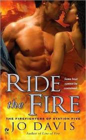 Ride the Fire (Firefighters of Station Five, Bk 5)
