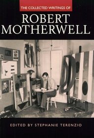 The Collected Writings of Robert Motherwell (Documents of Twentieth-Century Art)