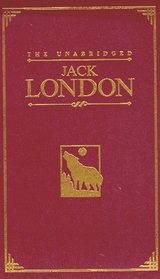 The Unabridged Jack London (Courage Unabridged Classics)