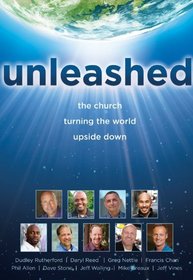 Unleashed: The Church Turning the World Upside Down