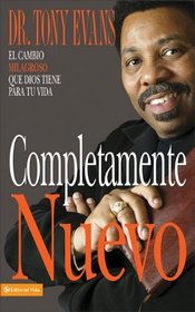 Completamente Nuevo: El cambio milagroso que Dios tiene para tu vida (Spanish Edition)