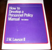 How to Develop a Personnel Policy Manual