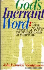 God's Inerrant Word: An International Symposium on the Trustworthiness of Scripture