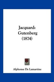 Jacquard: Gutenberg (1874) (French Edition)