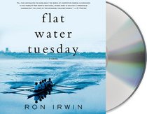 Flat Water Tuesday: A Novel