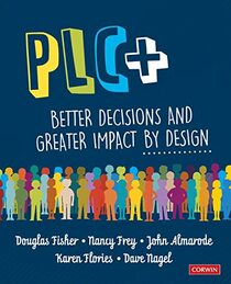 PLC+: Better Decisions and Greater Impact by Design