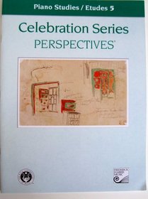 Piano Studies / Etudes 5 (Celebration Series Perspectives)