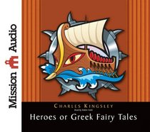 The Heroes: Greek Fairytales for My Children