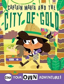 Jungle Adventure: Code With Captain Maria in the City of Gold (Code Your Own)