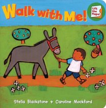 Walk With Me! (Fun First Steps) (Lift the Flap)