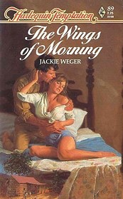 The Wings of Morning (Harlequin Temptation, No 89)