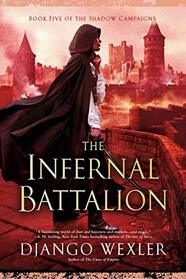 The Infernal Battalion (The Shadow Campaigns)