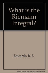 What is the Riemann integral? (Notes on pure mathematics)