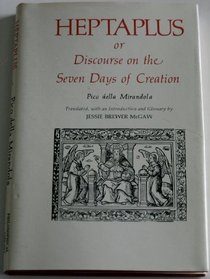 Heptaplus: Or, Discourse on the seven days of creation