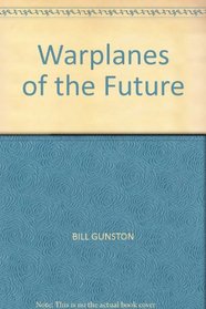 Warplanes of the Future