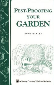 Pest-Proofing Your Garden : Storey Country Wisdom Bulletin A-15