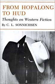 From Hopalong to Hud: Thoughts on Western Fiction