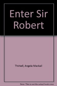 Enter Sir Robert