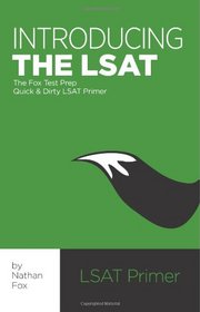 Introducing the LSAT: The Fox Test Prep Quick & Dirty LSAT Primer