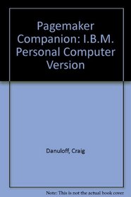 The Pagemaker Companion: PC Version 3.0 (Dow Jones-Irwin desktop publishing library)