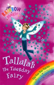 Tallulah the Tuesday Fairy (Rainbow Magic: The Fun Day Fairies)