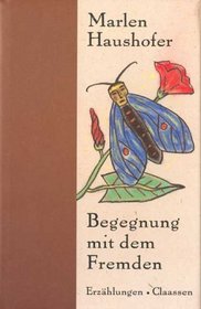 Begegnung mit dem Fremden: Erzahlungen (Gesammelte Erzahlungen) (German Edition)
