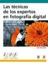 Las tecnicas de los expertos en fotografia digital (DISENO Y CREATIVIDAD) (Spanish Edition)