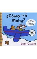 Como Ira Maisy/how Will Maisy Go