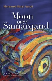 Moon Over Samarqand (Modern Arabic Literature)