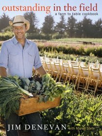 Outstanding in the Field: A Farm to Table Cookbook