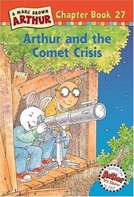 Arthur and the Comet Crisis : A Marc Brown Arthur Chapter Book 27 (Arthur Chapter Books)