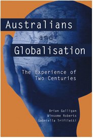 Australians and Globalisation : The Experience of Two Centuries