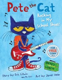 Rocking in My School Shoes (Pete the Cat, Bk 2)