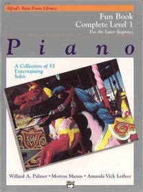 Alfred's Basic Piano Course Fun Book: Complete 1 (1A/1B) (Alfred's Basic Piano Library)