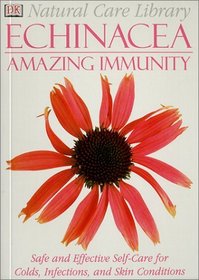 Echinacea : Amazing Immunity