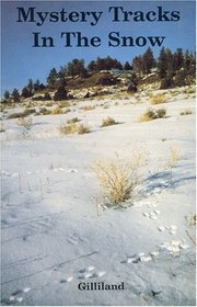 Mystery Tracks in the Snow: A Guide to Animal Tracks