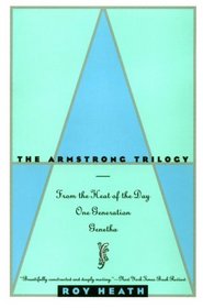 The Armstrong Trilogy: From the Heat of the Day/One Generation/Genetha