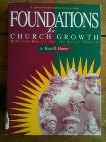 Foundations for Church Growth: Biblical Basics for the Local Church