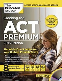 Cracking the ACT Premium Edition with DVD, 2016 (College Test Preparation)