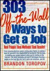 303 Off-The-Wall Ways to Get a Job