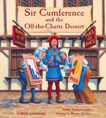 Sir Cumference and the Off-the-Charts Dessert (Math Adventure)