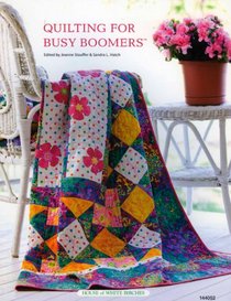 Quilting For Busy Boomers