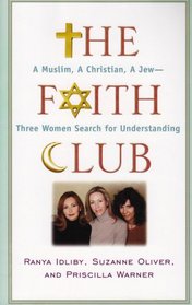 The Faith Club: A Muslim, a Christian, a Jew -- Three Woman Search for Understanding (Walker Large Print Books)