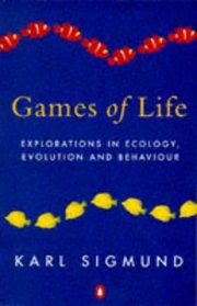 Games of Life: Explorations in Ecology, Evolution and Behaviour (Penguin Science)