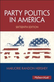Party Politics in America (16th Edition)