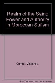 Realm of the Saint : Power and Authority in Moroccan Sufism